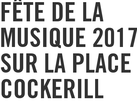 Fête de la musique 2017 sur la place Cockerill