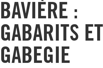Bavière : gabarits et gabegie